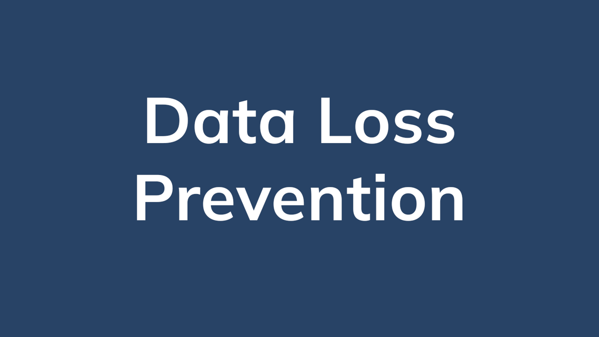 Data Loss Prevention