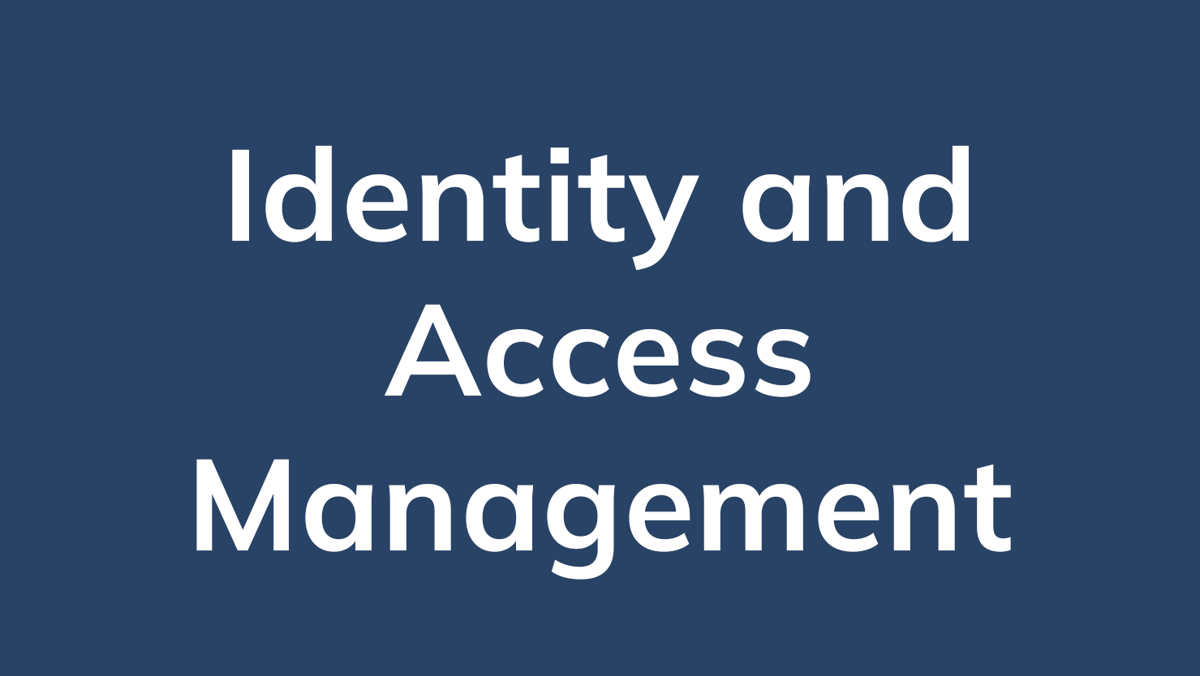 Identity and Access Management